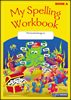 My Spelling Workbook A SB Revised Ed