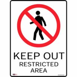 SAFETY SIGNAGE - PROHIBITION Keep Out Restricted Area 450mmx600mm Polypropylene