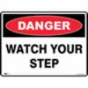 SAFETY SIGNAGE - DANGER Watch Your Step 450mmx600mm Polypropylene