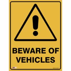 SAFETY SIGNAGE - WARNING Beware Of Vehicles 450mmx600mm Polypropylene