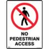 SAFETY SIGNAGE - PROHIBITION No Pedestrian Access 450mmx600mm Metal