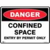 SAFETY SIGNAGE - DANGER Confined Space Entry By Permit 450mmx600mm Metal