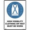 SAFETY SIGNAGE - MANDATORY Hi Vis Vest/Cloth Must Be Worn 450mmx600mm Polypropylene