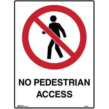 Brady Prohibition Sign  No Pedestrians 450X600mm Metal